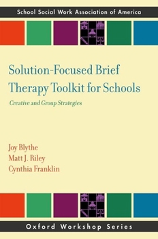 Paperback Solution-Focused Brief Therapy Toolkit for Schools: Creative and Group Strategies Book