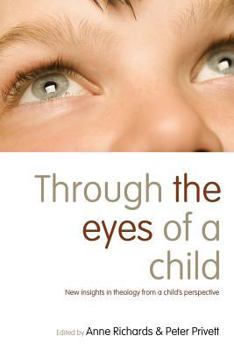 Paperback Through the Eyes of a Child: New Insights in Theology from a Child's Perspective Book