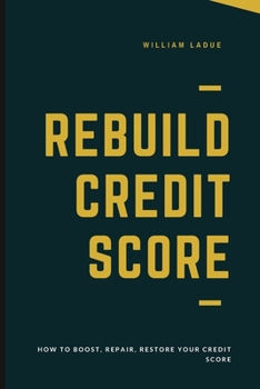 Paperback Rebuild Credit Score: How To Boost, Repair, Restore Your Credit Score Book