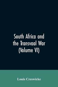 Paperback South Africa and the Transvaal War (Volume VI) Book