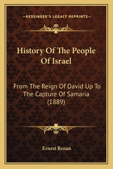 History Of The People Of Israel: From The Reign Of David Up To The Capture Of Samaria