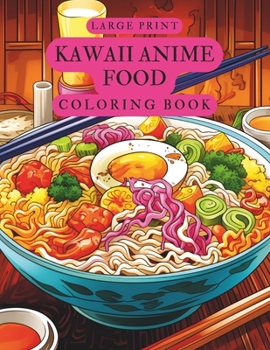 Paperback Large Print Kawaii Anime Food Coloring Book