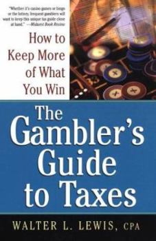 Paperback The Gambler's Guide to Taxes: How to Keep More of What You Win Book