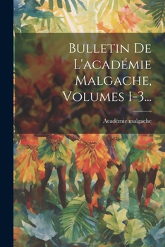 Paperback Bulletin De L'académie Malgache, Volumes 1-3... [French] Book