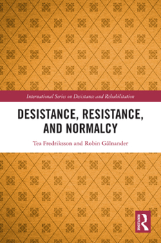 Paperback Desistance, Resistance, and Normalcy Book