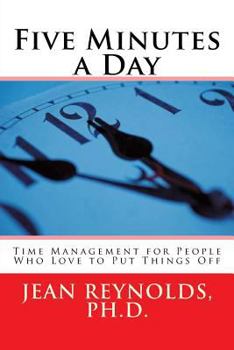 Paperback Five Minutes a Day: Time Management for People Who Love to Put Things Off Book