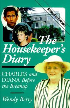 Hardcover The Housekeeper's Diary: Charles and Diana Before the Breakup Book