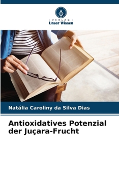 Paperback Antioxidatives Potenzial der Juçara-Frucht [German] Book