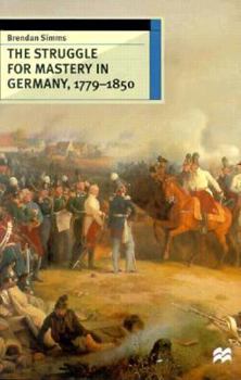 Paperback The Struggle for Mastery in Germany, 1779-1850 Book