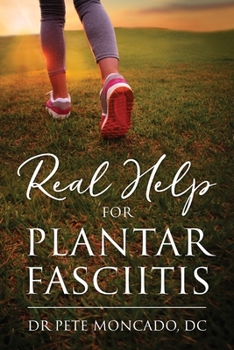 Paperback Real Help For Plantar Fasciitis Book