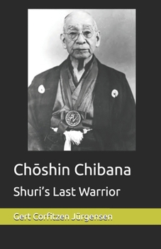 Paperback Choshin Chibana: Shuri’s Last Warrior Book