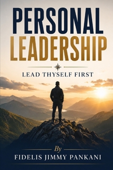 Paperback Personal Leadership: Lead Thyself First Book