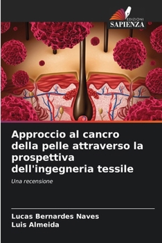 Paperback Approccio al cancro della pelle attraverso la prospettiva dell'ingegneria tessile [Italian] Book