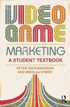 Paperback Video Game Marketing: A Student Textbook Book