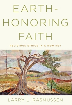 Paperback Earth-Honoring Faith: Religious Ethics in a New Key Book