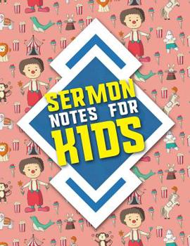 Paperback Sermon Notes for Kids: Inspirational Worship Tool To Record, Remember And Reflect on Weekly Scripture Notes, Cute Circus Cover Book