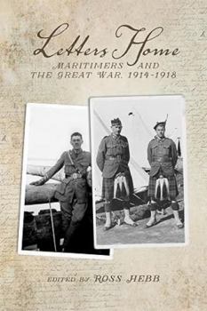 Paperback Letters Home: Maritimers and the Great War, 1914-1918 Book