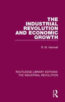 Paperback The Industrial Revolution and Economic Growth Book