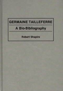 Hardcover Germaine Tailleferre: A Bio-Bibliography Book