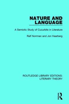 Paperback Nature and Language: A Semiotic Study of Cucurbits in Literature Book