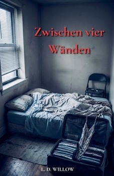 Zwischen vier Wänden (German Edition)