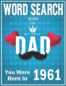Paperback Born In 1961 Word Search: 100+ Large Print Puzzles For dads (Word Search Book For Dads) [Large Print] Book
