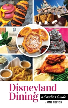 Paperback Disneyland Dining: A Foodie's Guide Book