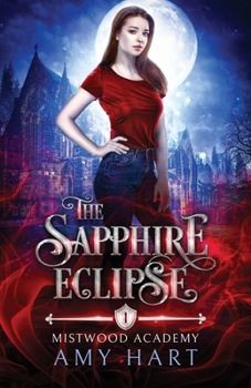 Paperback The Sapphire Eclipse (Mistwood Academy Book 1) Book
