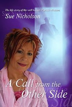 Paperback A Call from the Other Side: The life story of Psychic Medium Sue Nicholson Book