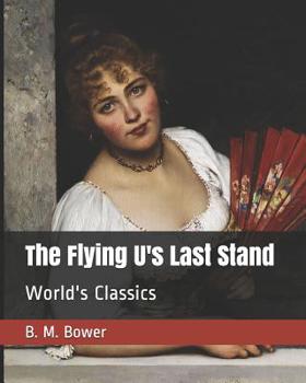 Flying U's Last Stand - Book #5 of the Flying U