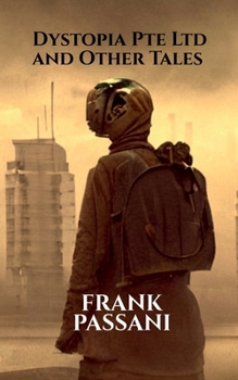Paperback Dystopia Pte Ltd and Other Tales Book