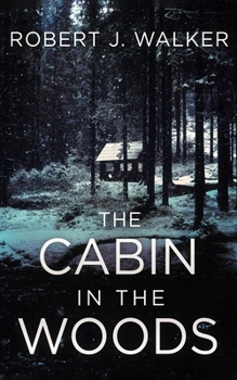 The Cabin in the Woods - Book #23 of the EMP Survival in a Powerless World