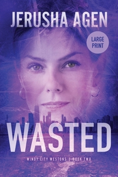Wasted : A Christian Romantic Suspense (Large Print)