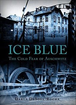 Paperback Ice Blue: The Cold Fear of Auschwitz Book