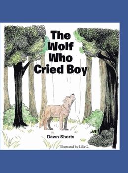 Hardcover The Wolf Who Cried Boy Book