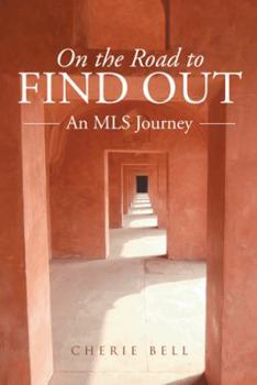 Paperback On the Road to Find Out: An MLS Journey Book