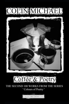 Paperback Coffee & Poetry: The Second 100 works from the series ' Colours of Poetry' Book