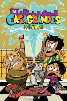 Paperback The Casagrandes Vol. 10: D-I-Why?! Book