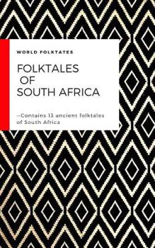 Paperback Folktales of South Africa: Contains 13 ancient folktales of South Africa Book