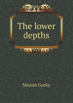 Paperback The lower depths Book