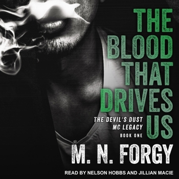 The Blood That Drives Us - Book #1 of the Devils Dust MC Legacy
