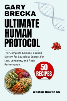 Paperback Gary Brecka Ultimate Human Protocol: The Complete Science-Backed System for Boundless Energy, Fat Loss, Longevity, and Peak Performance. Book