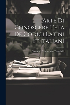 Paperback Arte Di Conoscere L'età De Codici Latini Et Italiani [Italian] Book