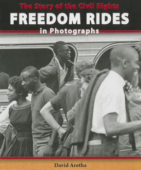 Paperback The Story of the Civil Rights Freedom Rides in Photographs Book