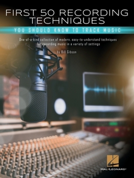 Paperback First 50 Recording Techniques You Should Know to Track Music Book