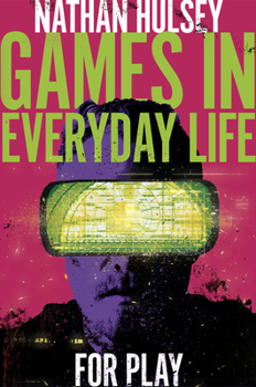 Hardcover Games in Everyday Life: For Play Book
