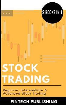 Paperback Stock Trading: Beginner, Intermediate & Advanced Stock Trading Book