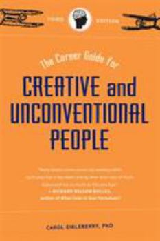 Paperback The Career Guide for Creative and Unconventional People, Third Edition Book
