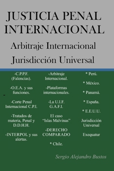 Paperback Justicia Penal Internacional: Historia, Principios, DDHH y Arbitraje internacional [Spanish] Book
