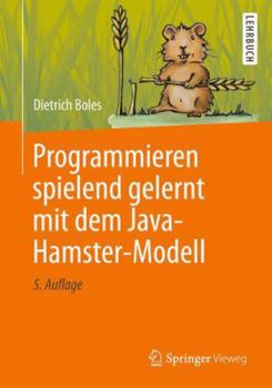 Paperback Programmieren Spielend Gelernt Mit Dem Java-Hamster-Modell [German] Book